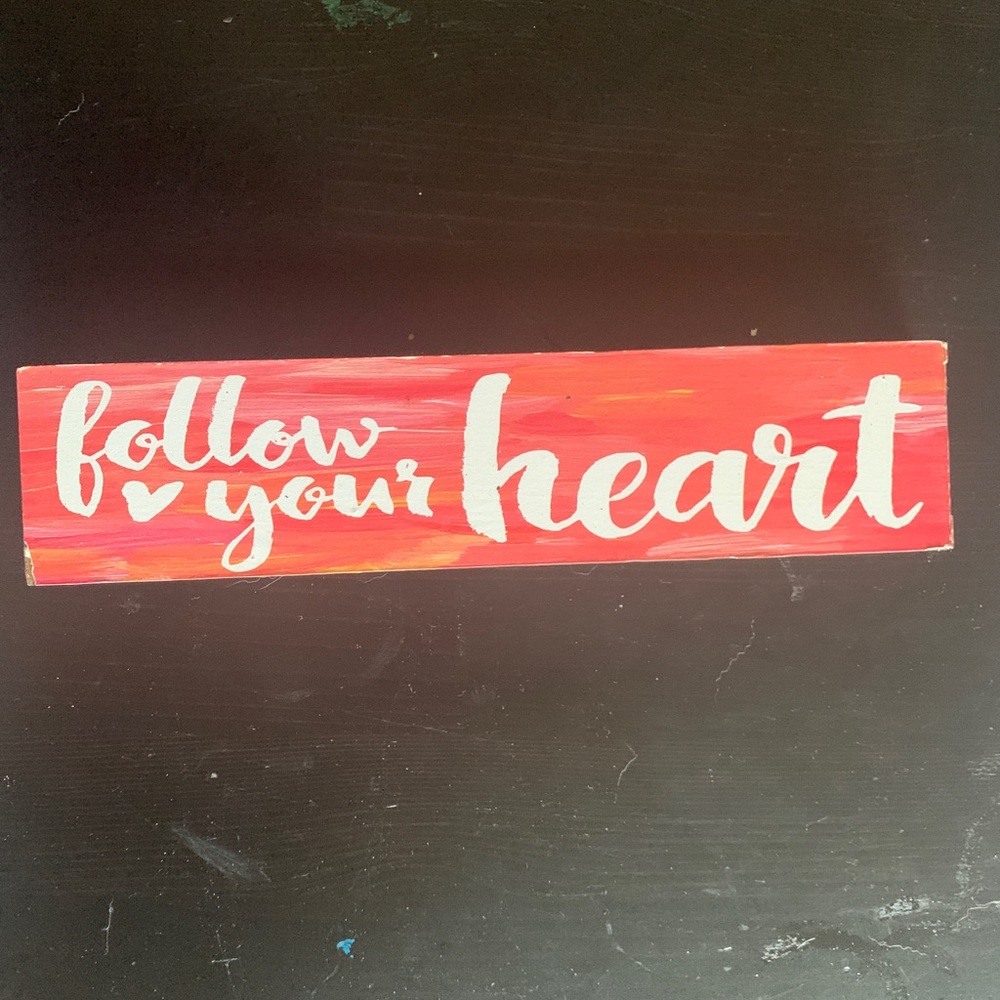 Follow Your Heart Room Sign